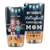 Personalized My Favorite Volleyball Player Calls Me Mom Tumbler 03