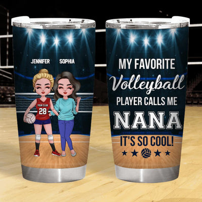 Personalized My Favorite Volleyball Player Calls Me Nana Tumbler