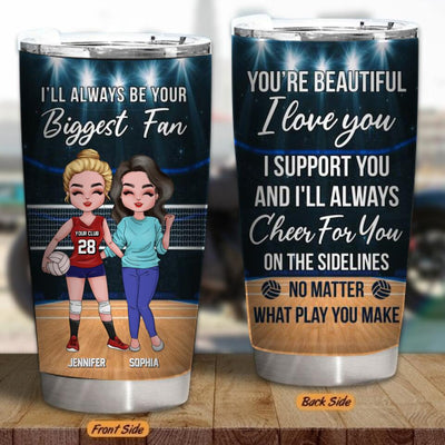 Personalized I'll Always Be Your Biggest Fan Volleyball Tumbler