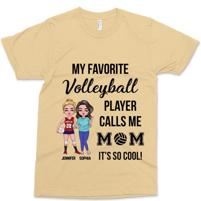 Personalized My Favorite Volleyball Player Calls Me Mom T-shirt