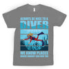 Scuba Diving T-Shirt Be Nice To A Diver 01 Female Version Personalized Sport Gift